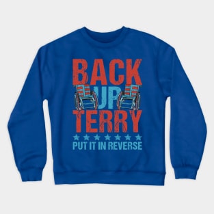 Back It up Terry Put It in Reverse 4th of July Independence T-Shirt Crewneck Sweatshirt